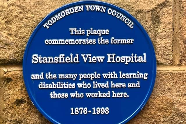 The Mayor of Todmorden unveiled a new blue plaque this week, marking the grounds of the former Stansfield View Hospital.