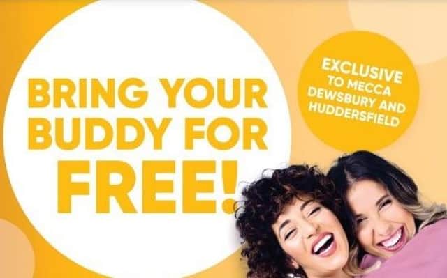 Try Dewsbury and Huddersfield Mecca Bingo Clubs for a great time with friends – and bring a buddy for free!
