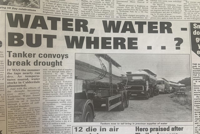The big story in Calderdale in 1995 was that temperatures soared and water stocks plummeted. Tankers were seen on the streets bringing in much-needed water supplies.