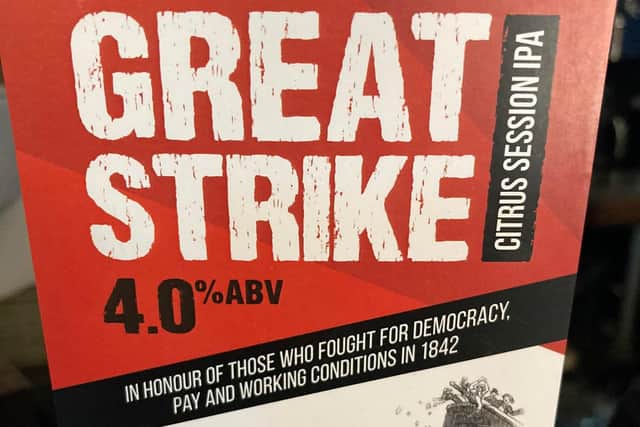 The beer was brewed to mark the Great Strike of 1842