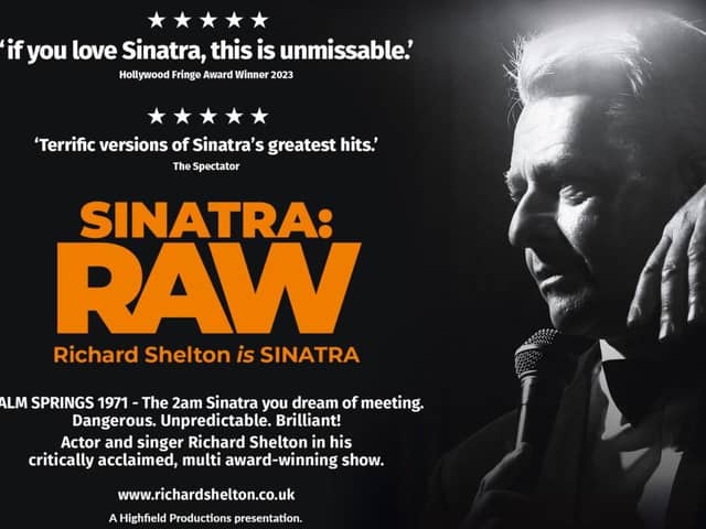 'Sinatra: RAW' is at Square Chapel Arts Centre, Halifax, on Friday, October 27