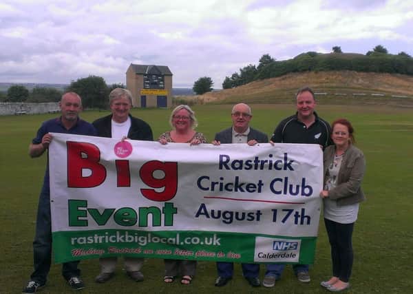 Members of Rastrick Big Local and organisers of the Big Event being held at Rastrick Cricket Club