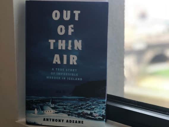 Out Of Thin Air by Anthony Adeana, 16.99, Riverrun, Hardback